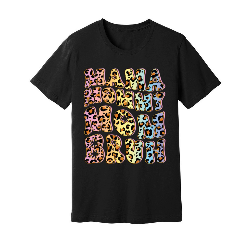 Mama mommy mom bruh Unisex Jersey Tee