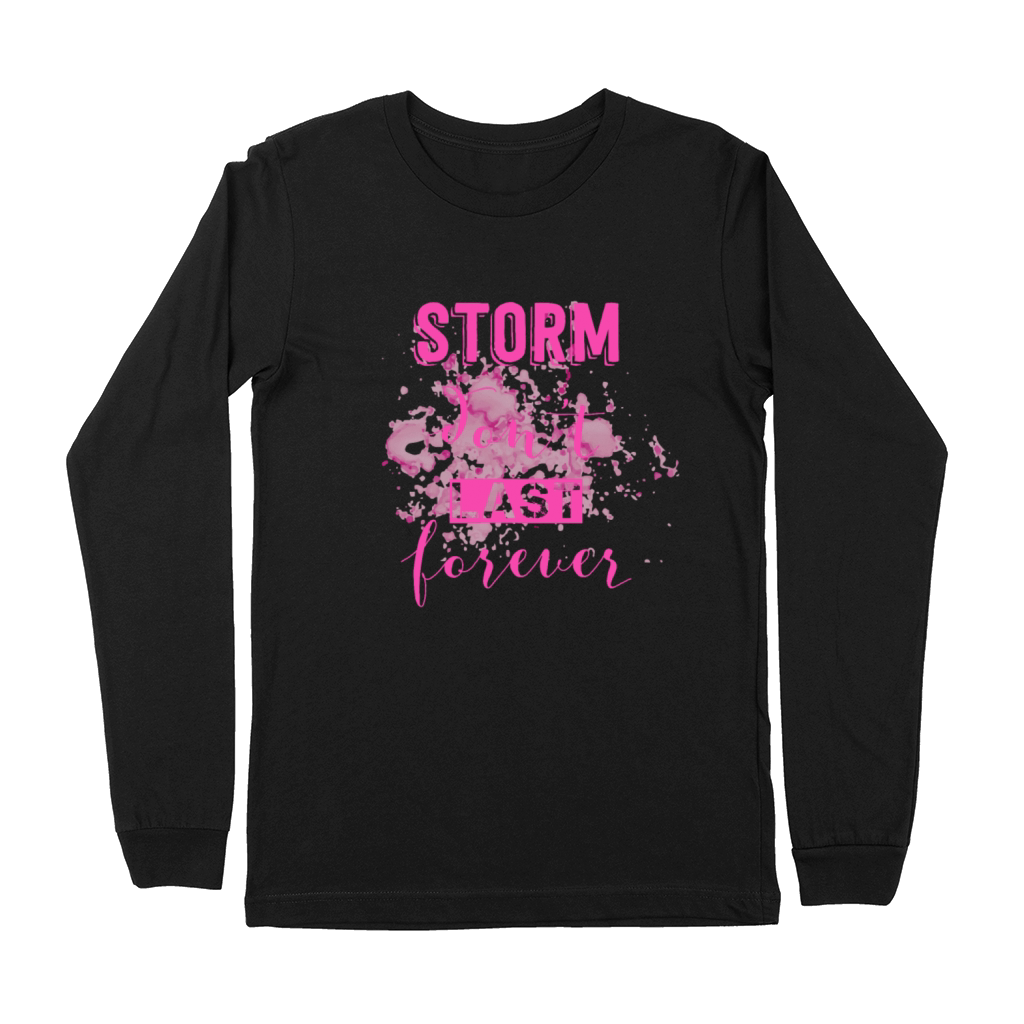 storm dont last forever Premium Long Sleeve