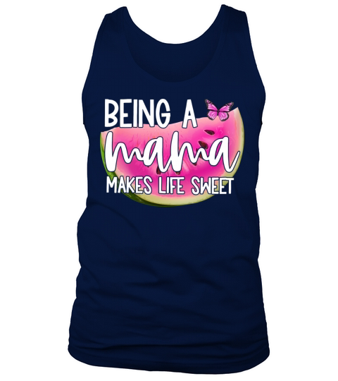 Being A Mama Makes Life Sweet Tank Top Unisex