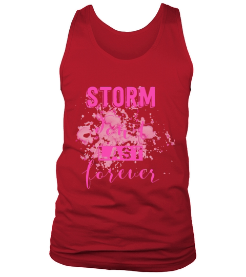 storm dont last forever Tank Top Unisex