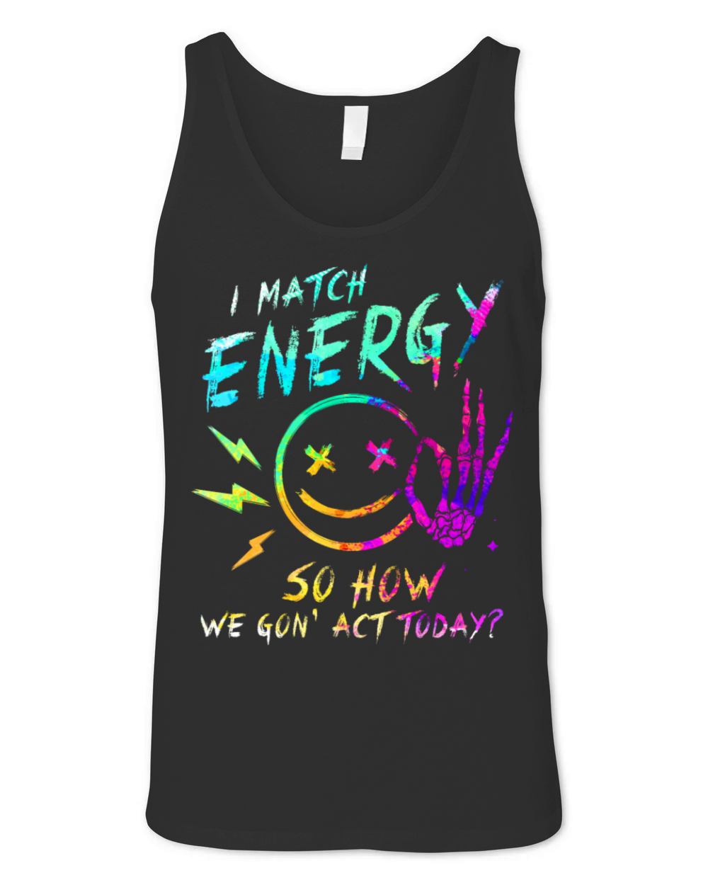 I Match Energy So How We Gon Unisex Jersey Tank
