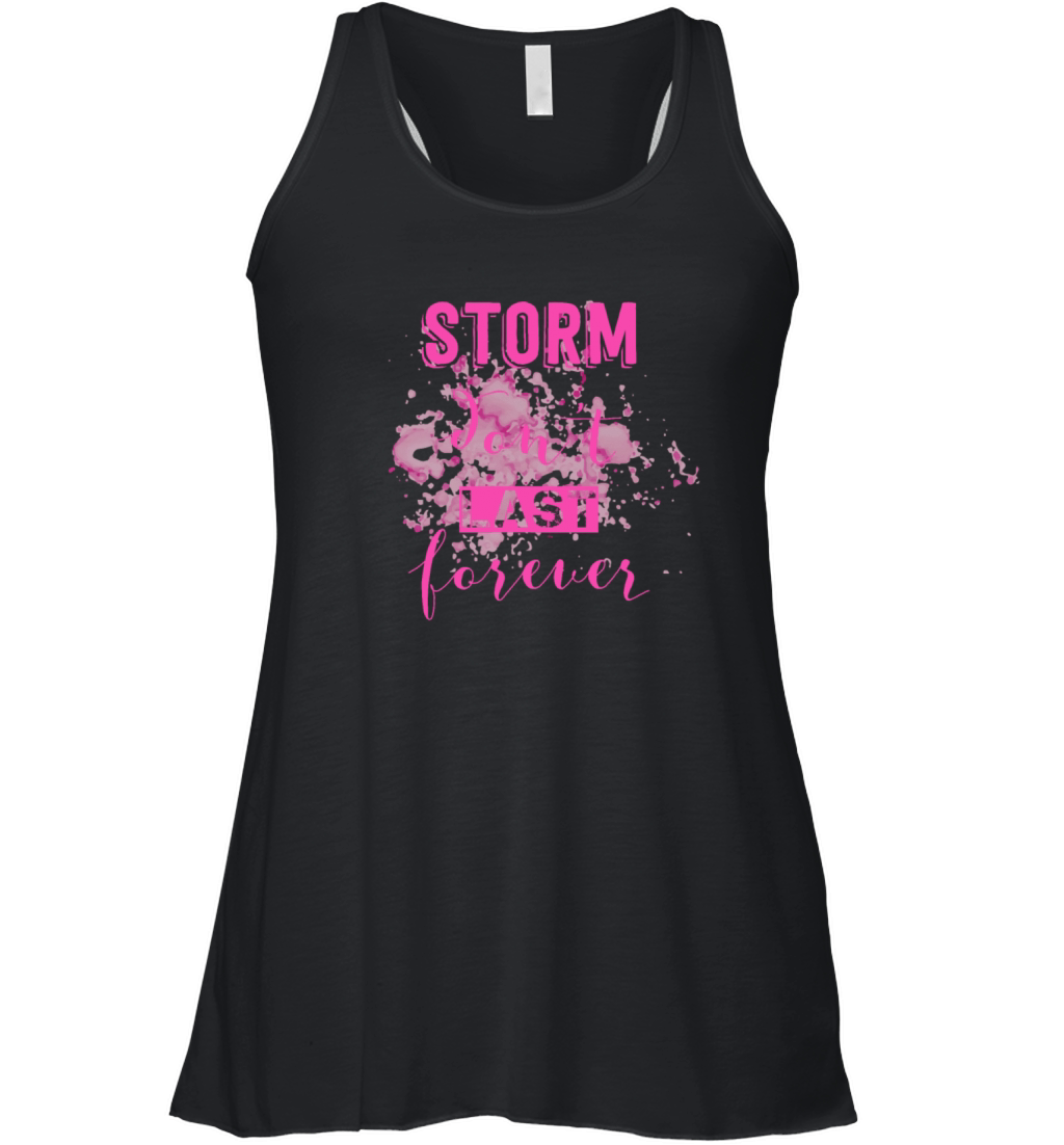 storm dont last forever Women's Flowy Tank Top
