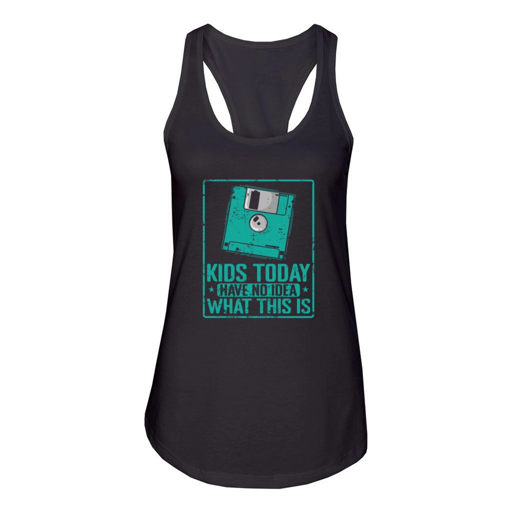 Kids Today have no Idea what this is Women's Racerback Tank