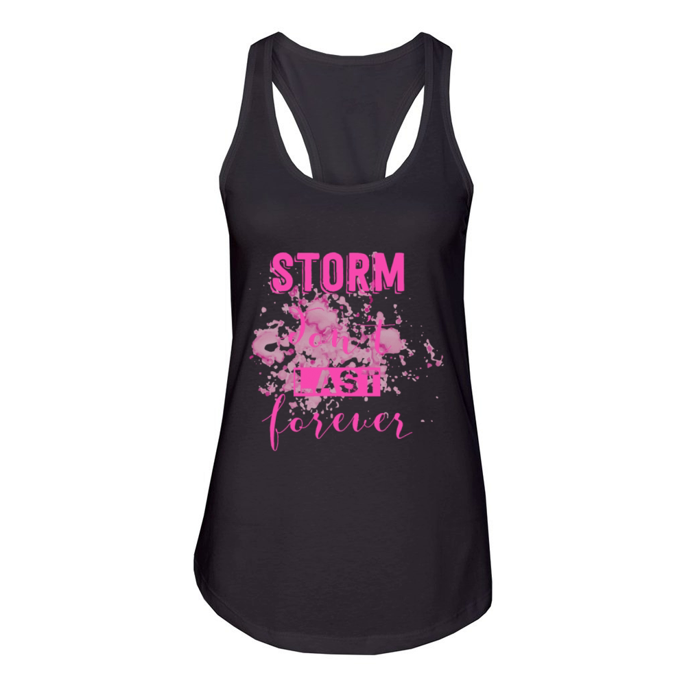storm dont last forever Women's Racerback Tank