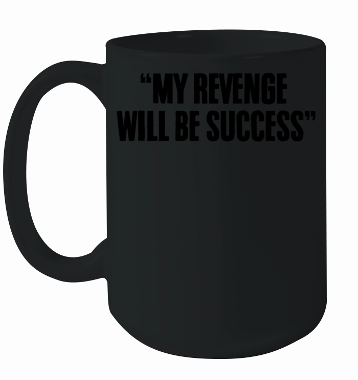 My revenge will be success American flag Ceramic Mug