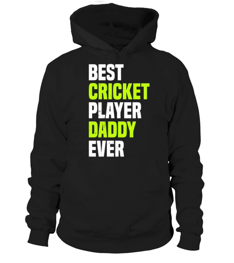 Best Cricket Player Daddy Ever - Cricketing Daddy Hoodie Unisex