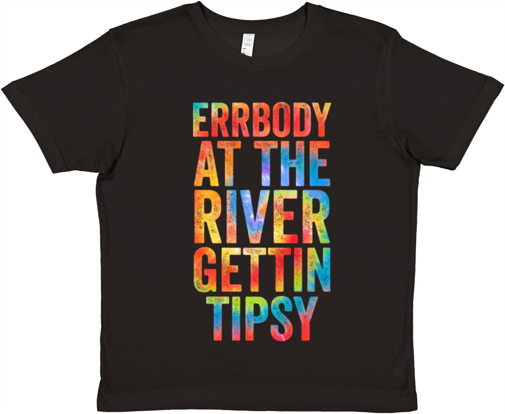 ERRBODY AT THE RIVER GETTIN TIPSY Premium Kids Crewneck T-shirt