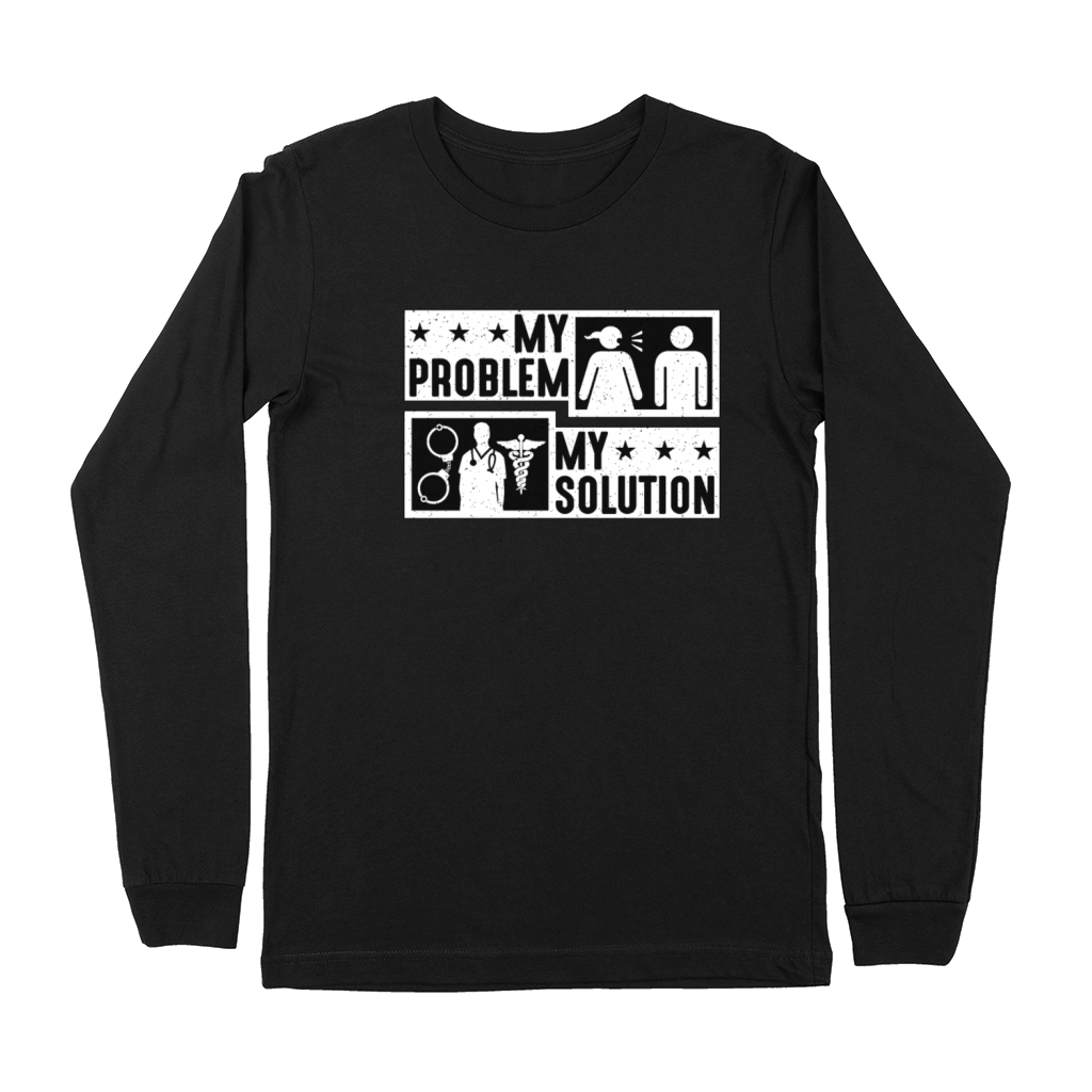 Correctional Nurse My Problem My Pictogram Dad Mom Premium Long Sleeve