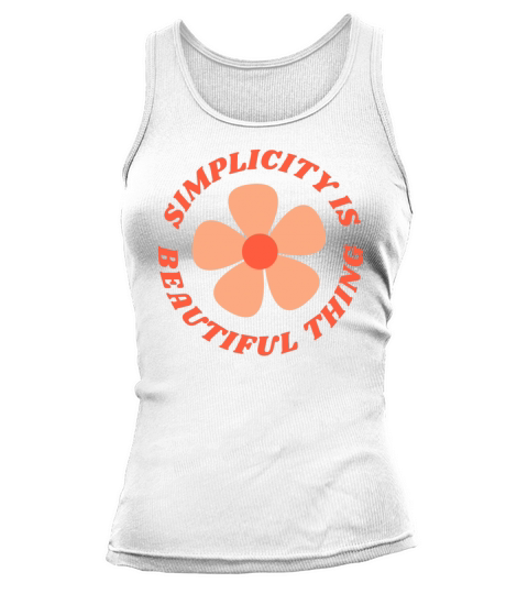 Simplicity Is Beautiful Thing Tank top Woman