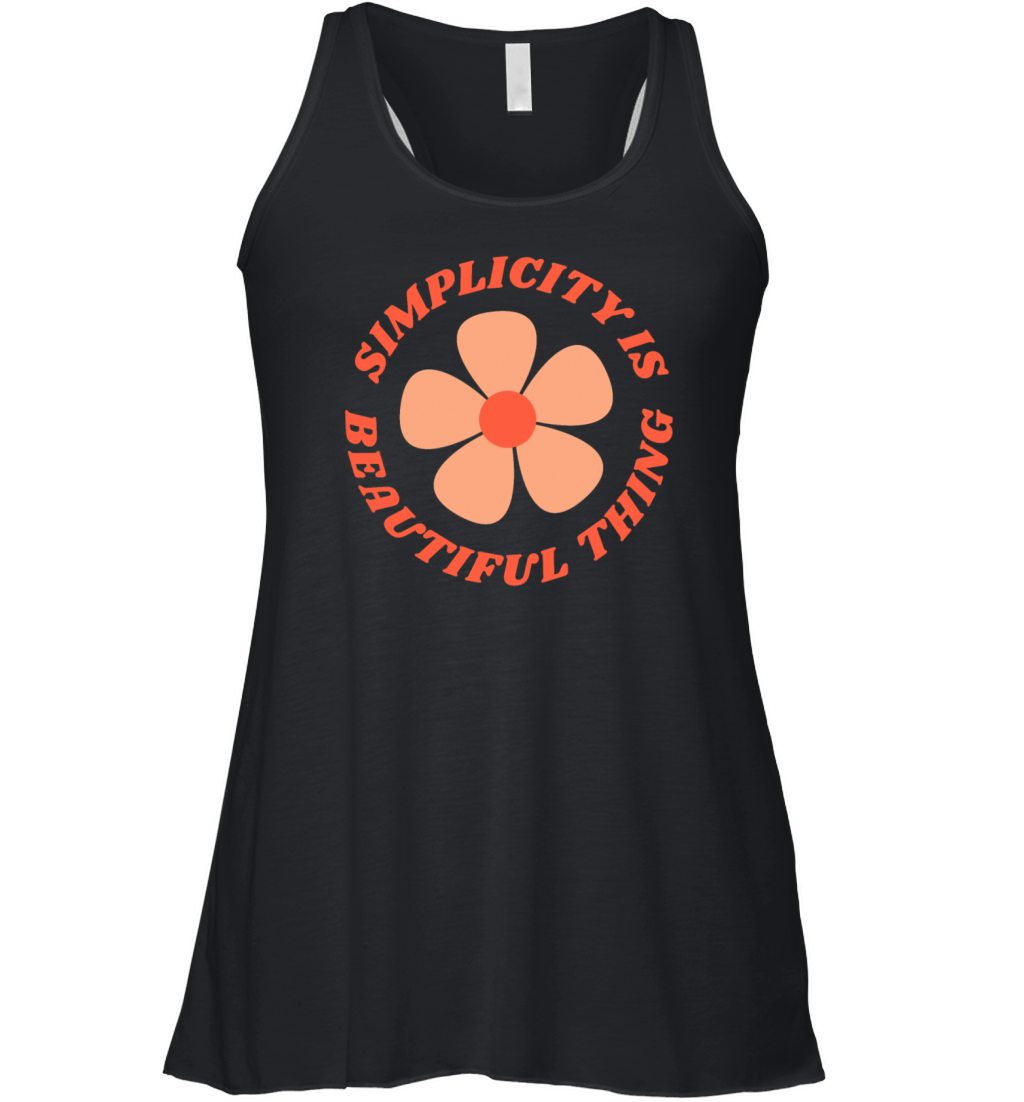 Simplicity Is Beautiful Thing Women's Flowy Tank Top