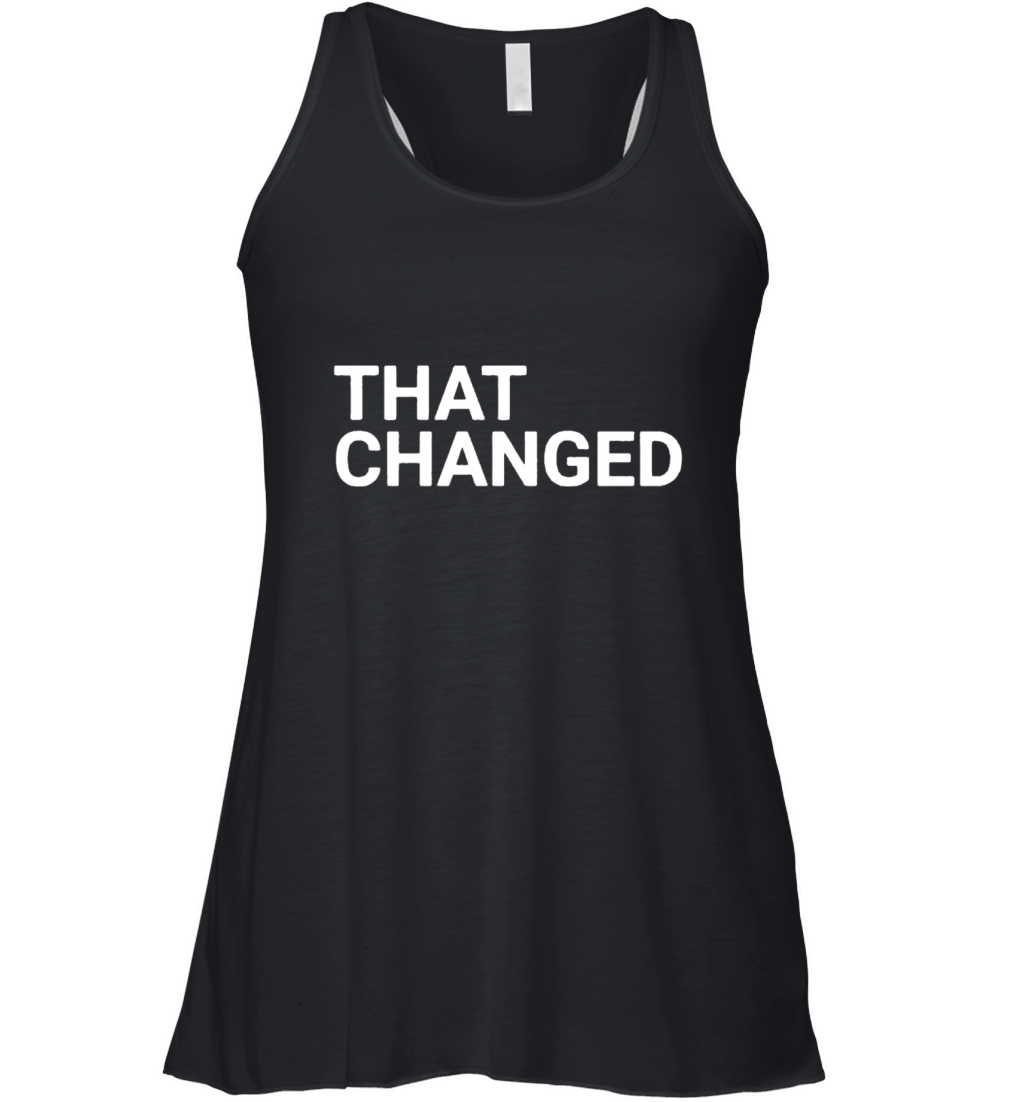 That Changed Women's Flowy Tank Top