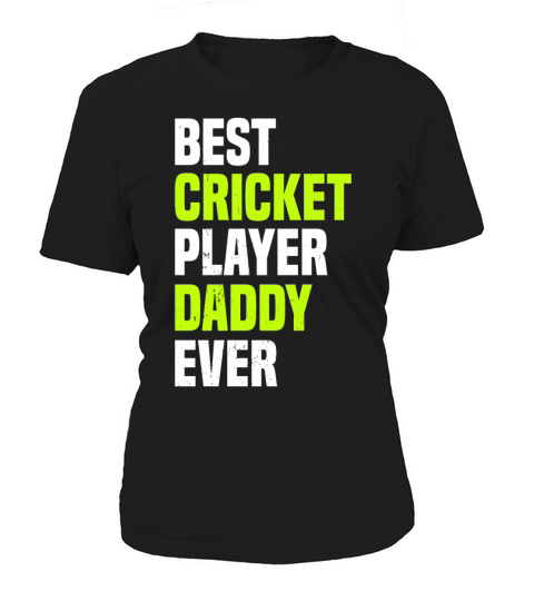Best Cricket Player Daddy Ever - Cricketing Daddy Women's T-Shirt