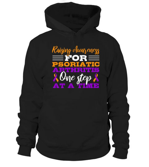 Raising Awareness For Psoriatic Arthritis One Hoodie Unisex