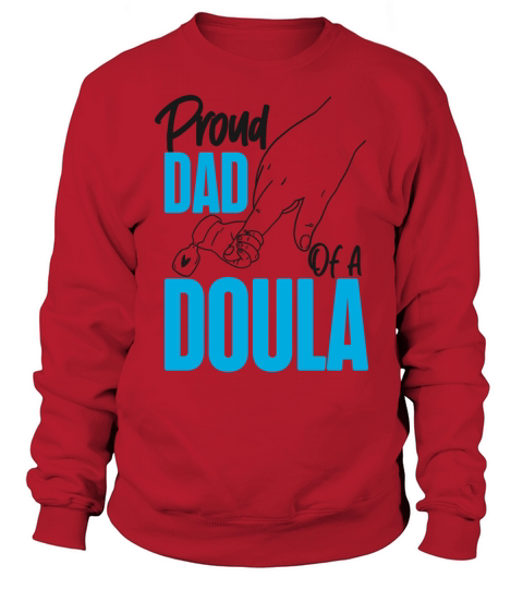 Doula Birth Worker Dad Proud Dad Sweatshirt Unisex