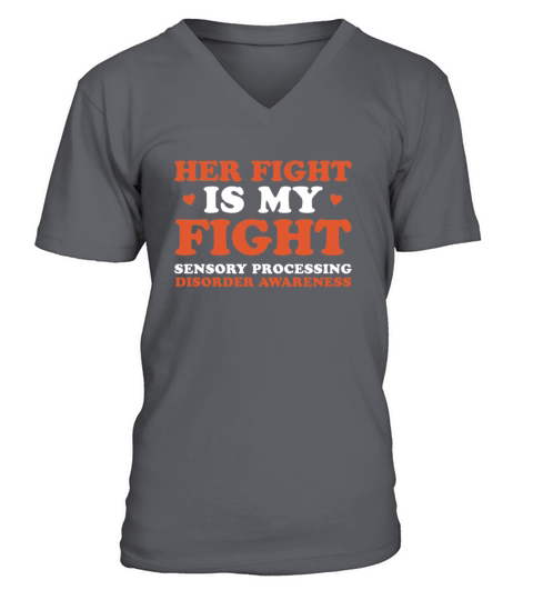 Sensory Processing Disorder Her Fight is My Fight V-Neck T-shirt