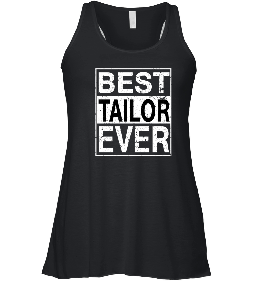 Best Tailor Ever Tailor Gift Women's Flowy Tank Top