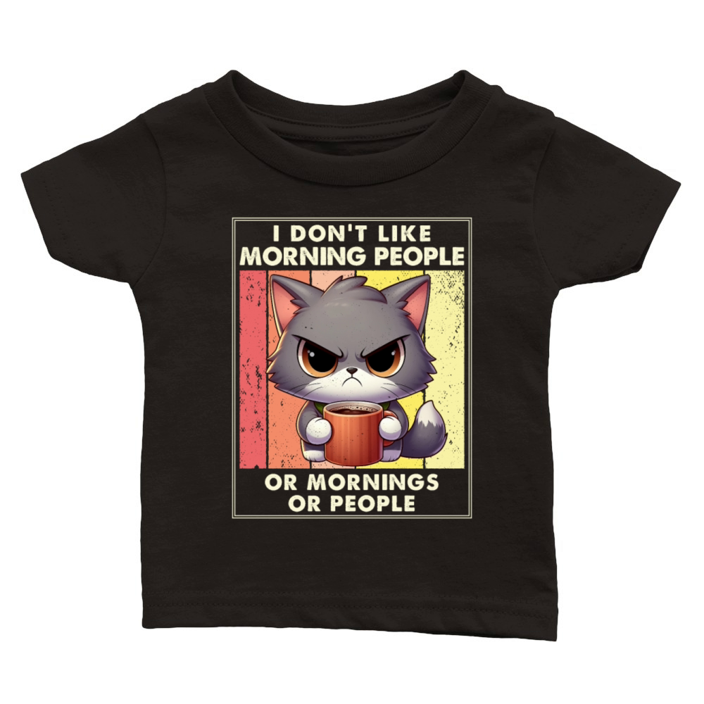 I Hate Morning People And Mornings And People Classic Baby Crewneck T-shirt