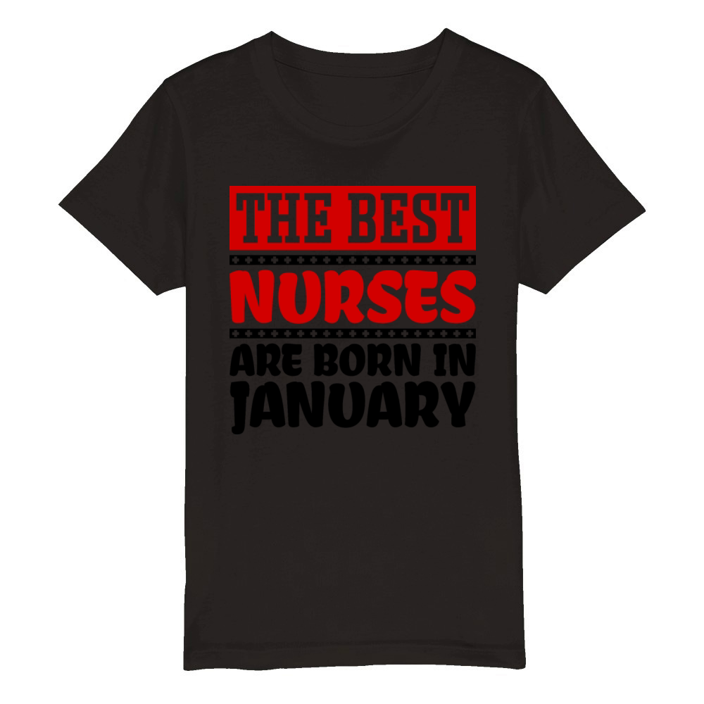 The best nurses are born in January Organic Kids Crewneck T-shirt