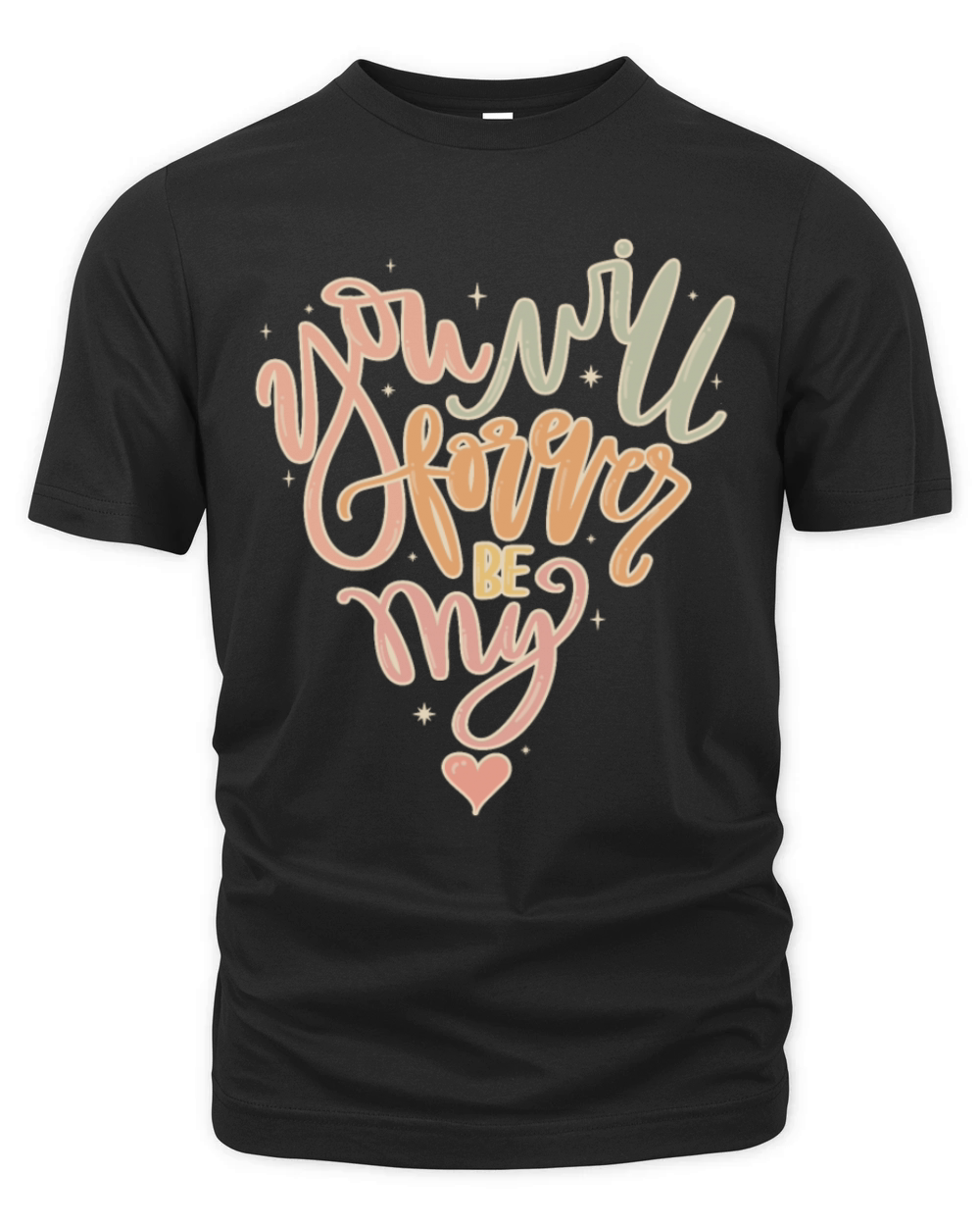 you will forever be my Organic Unisex T-shirt