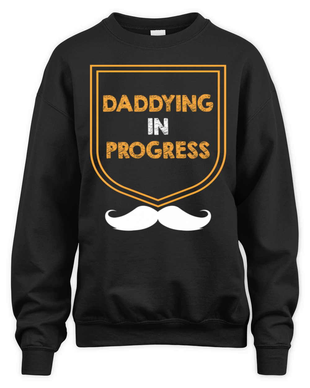 Daddying In Progress Husband Parents Mister Mom Da Unisex Premium Crewneck Sweatshirt