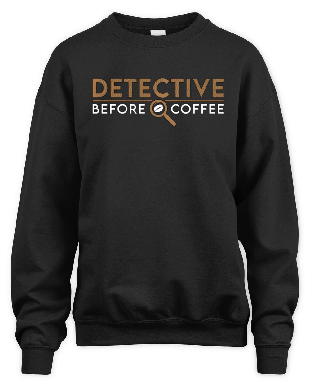 Detective Before Coffee Investigator Coffee Lover Unisex Premium Crewneck Sweatshirt