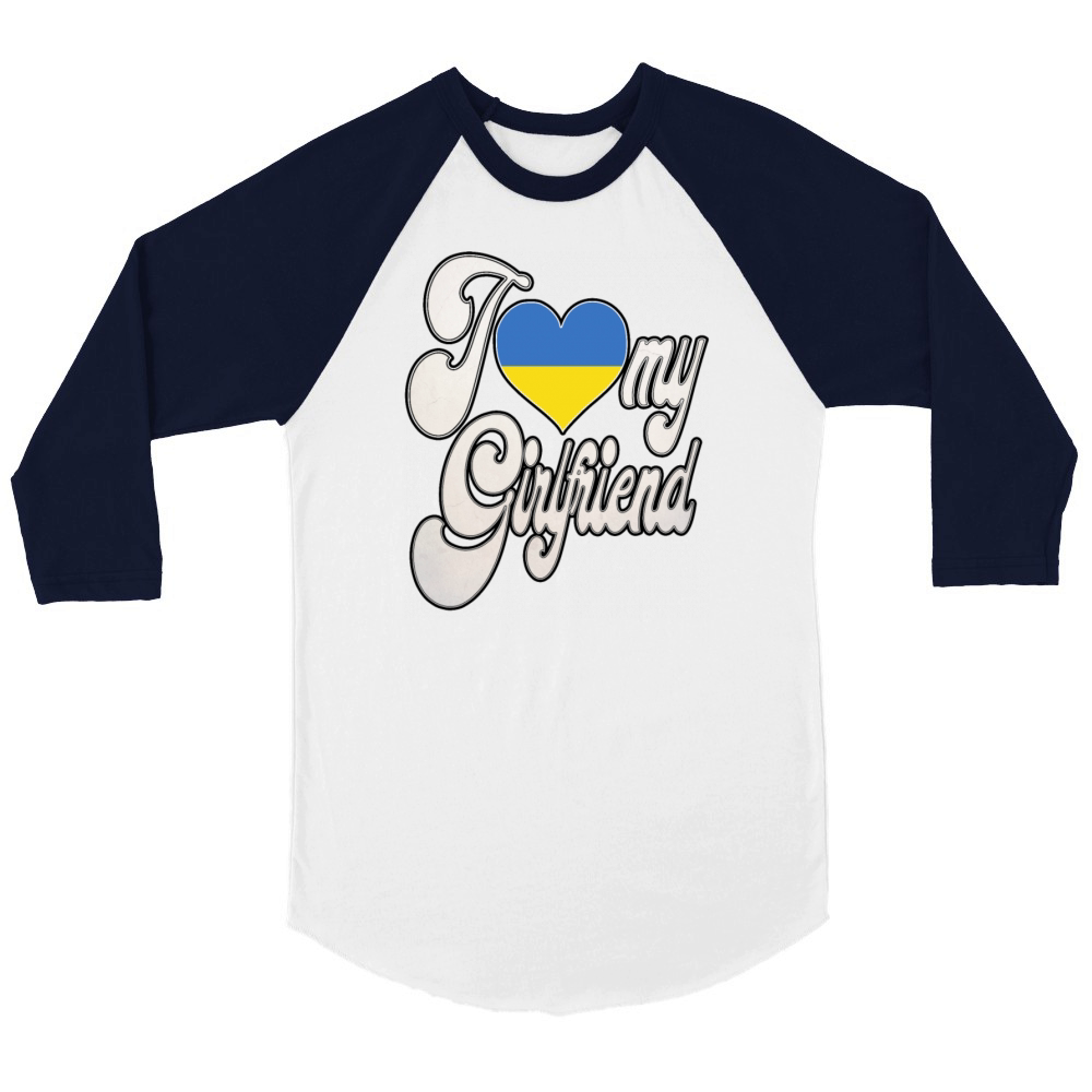 UkraineI Love My Ukrainian Girlfriend Unisex ¾ sleeve Raglan T-shirt