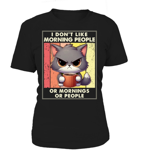 I Hate Morning People And Mornings And People Women's T-Shirt
