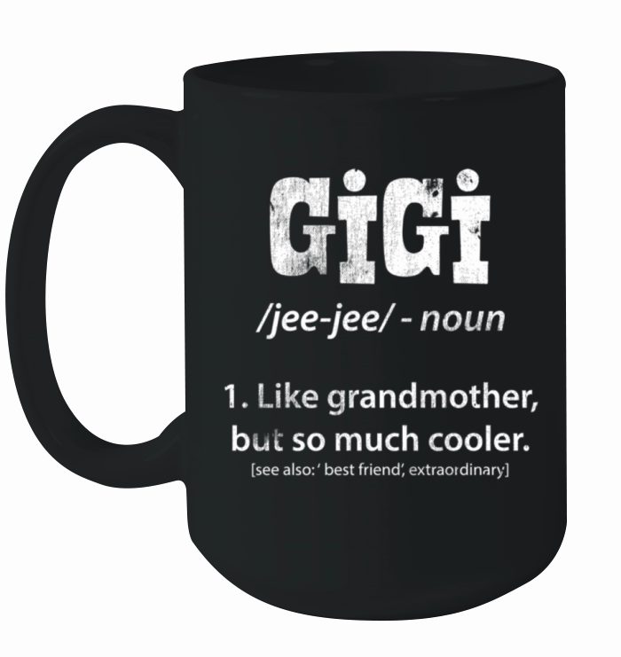 Gigi Definition MotherS Day Grandmother Grandma Ceramic Mug