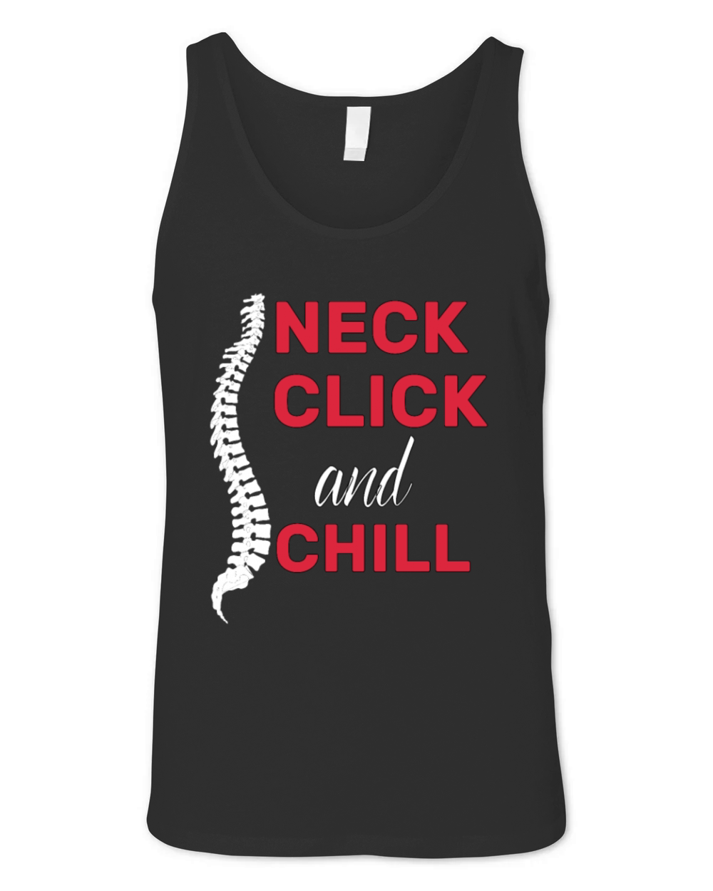 neck click and chill funny gifts idea Chiropractor Unisex Jersey Tank