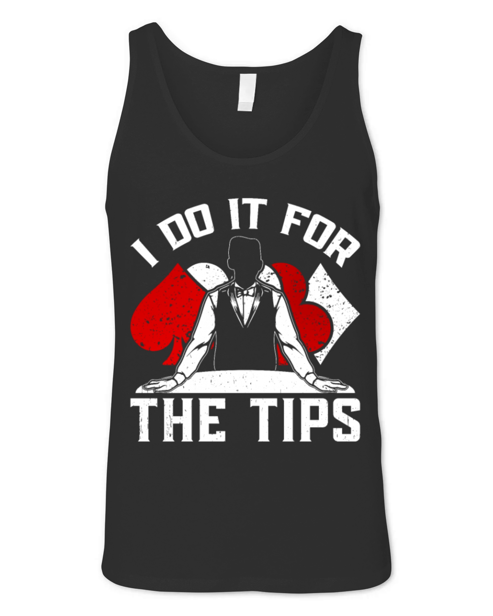 Poker Dealer I Do It For The Tips Unisex Jersey Tank