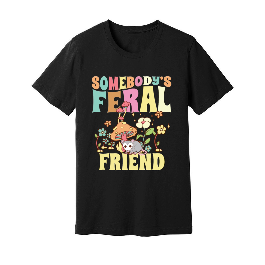 Somebodys Feral Friend Wild Bestie Opossum Unisex Jersey Tee