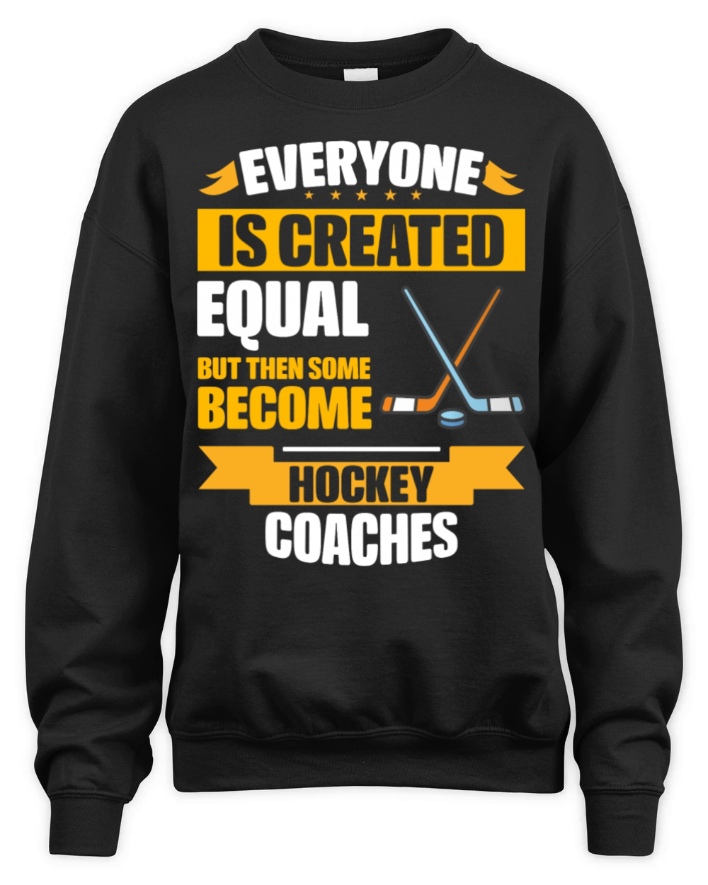 Some Become Hockey Coaches Funny Unisex Premium Crewneck Sweatshirt