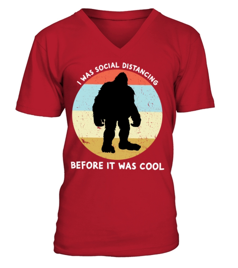 I Was Social Distancing Before It Was Bigfoot V-Neck T-shirt