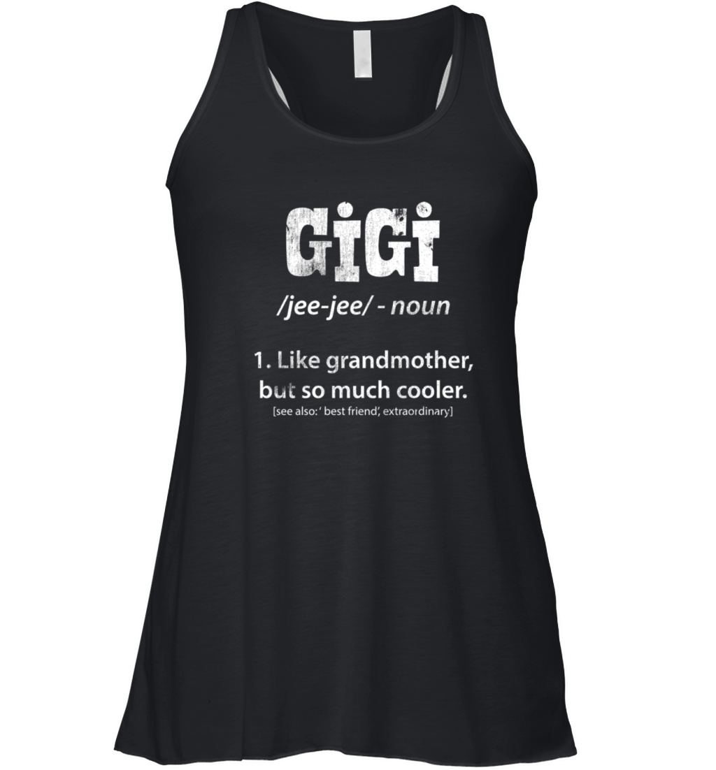Gigi Definition MotherS Day Grandmother Grandma Women's Flowy Tank Top