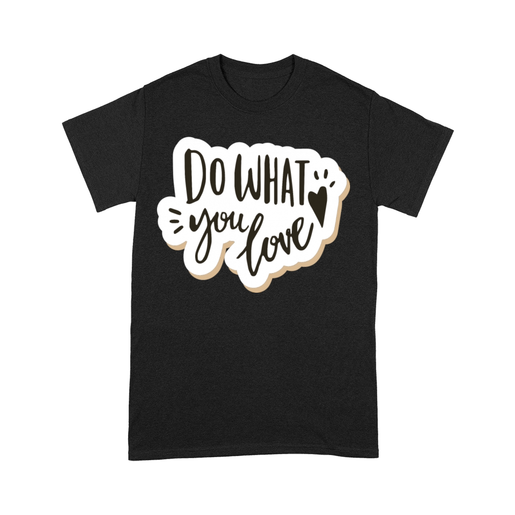 do what you love Premium T-shirt