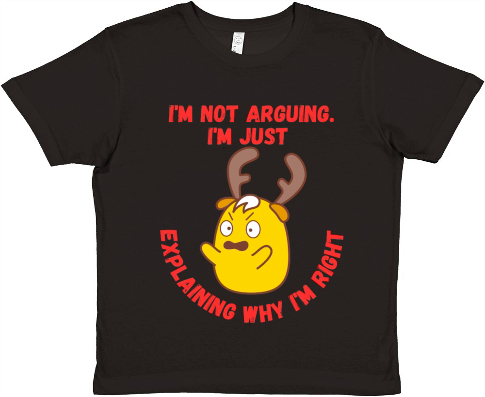 Im Not Arguing Im Just Explaining Why Im Right Premium Kids Crewneck T-shirt