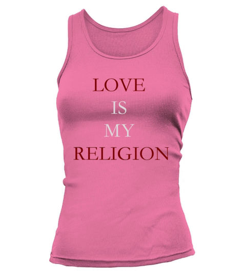 Love is my Religion Tank top Woman
