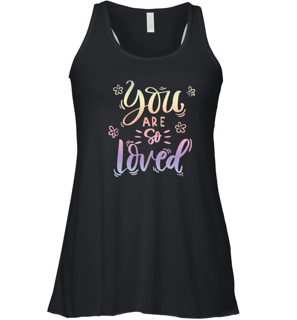 you are so loved Women's Flowy Tank Top