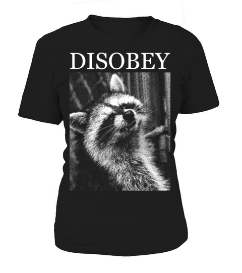 Disobey Raccoon Women's T-Shirt