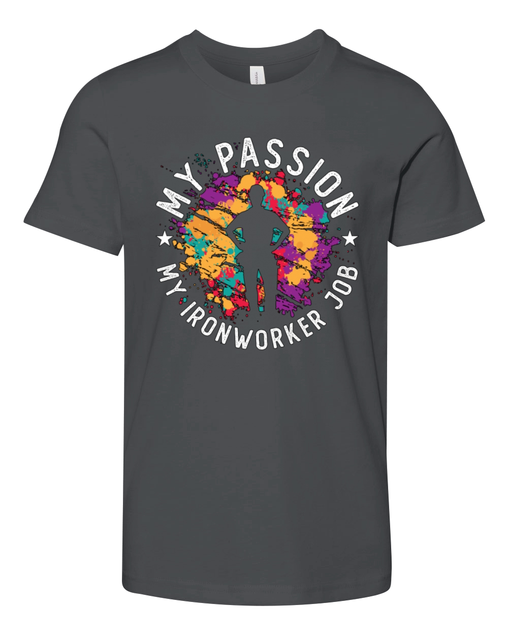 Ironworker My Passion My Ironworker Job Metalwork Youth Unisex Jersey Tee