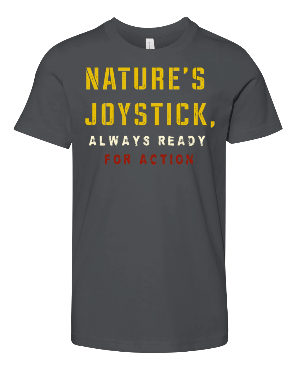 Natures Joystick Always Ready For Action Funny Youth Unisex Jersey Tee