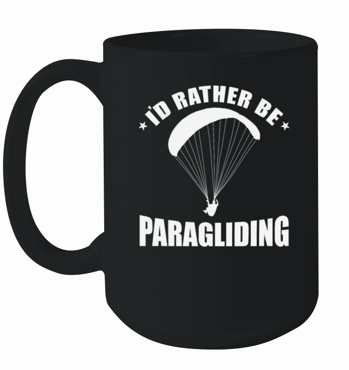 Id rather be Paragliding Extreme Sport Ceramic Mug
