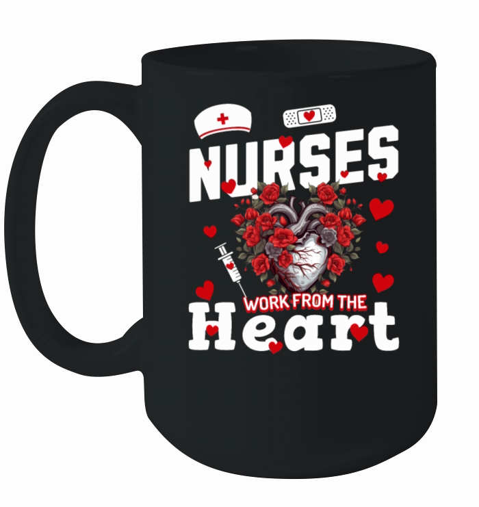 Nurses Work from the Heart Nurses Day Design Ceramic Mug