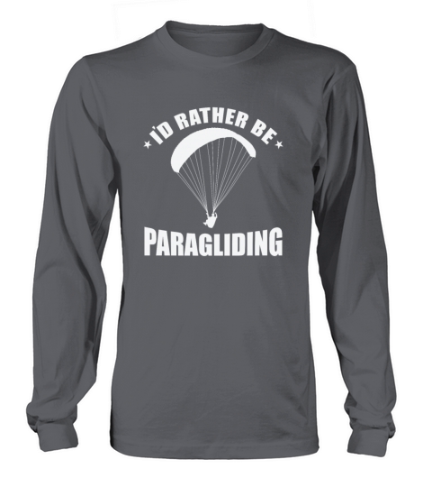 Id rather be Paragliding Extreme Sport Long sleeved Unisex