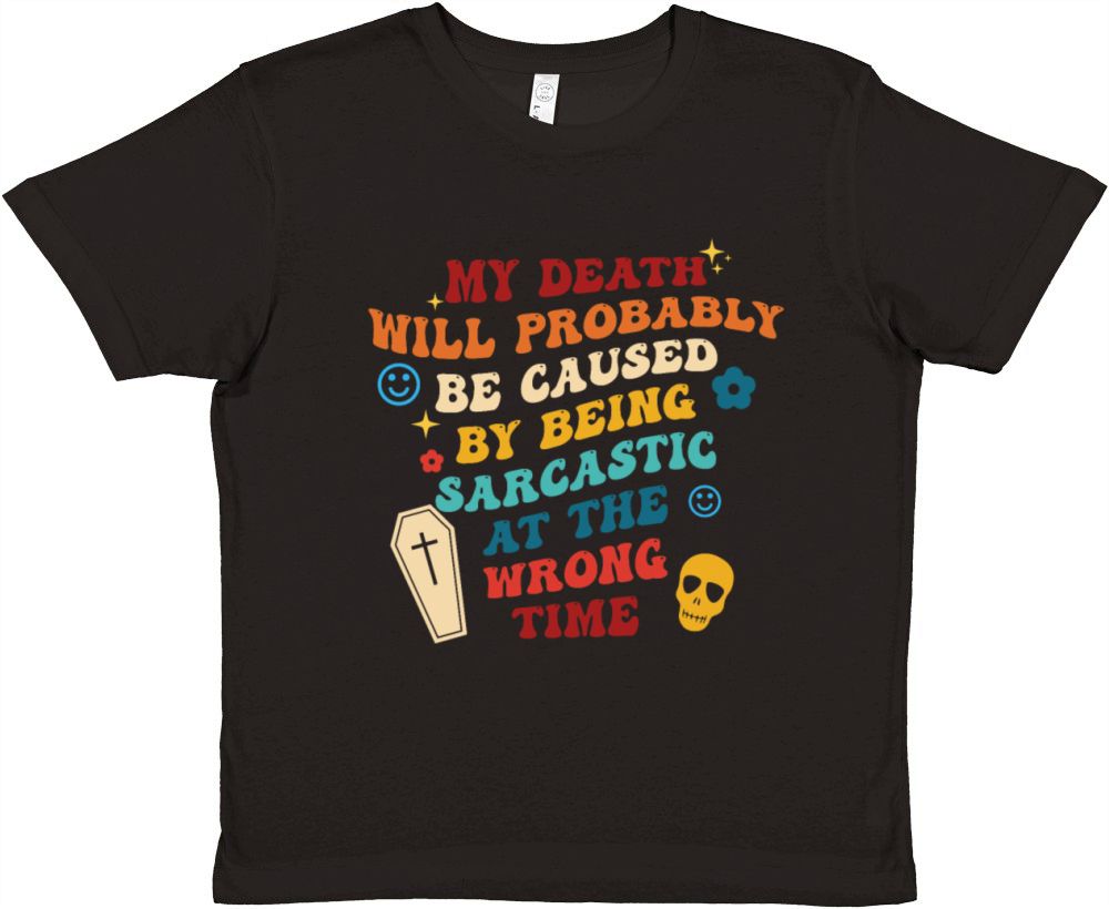 My Death Will Probably Be Caused Premium Kids Crewneck T-shirt