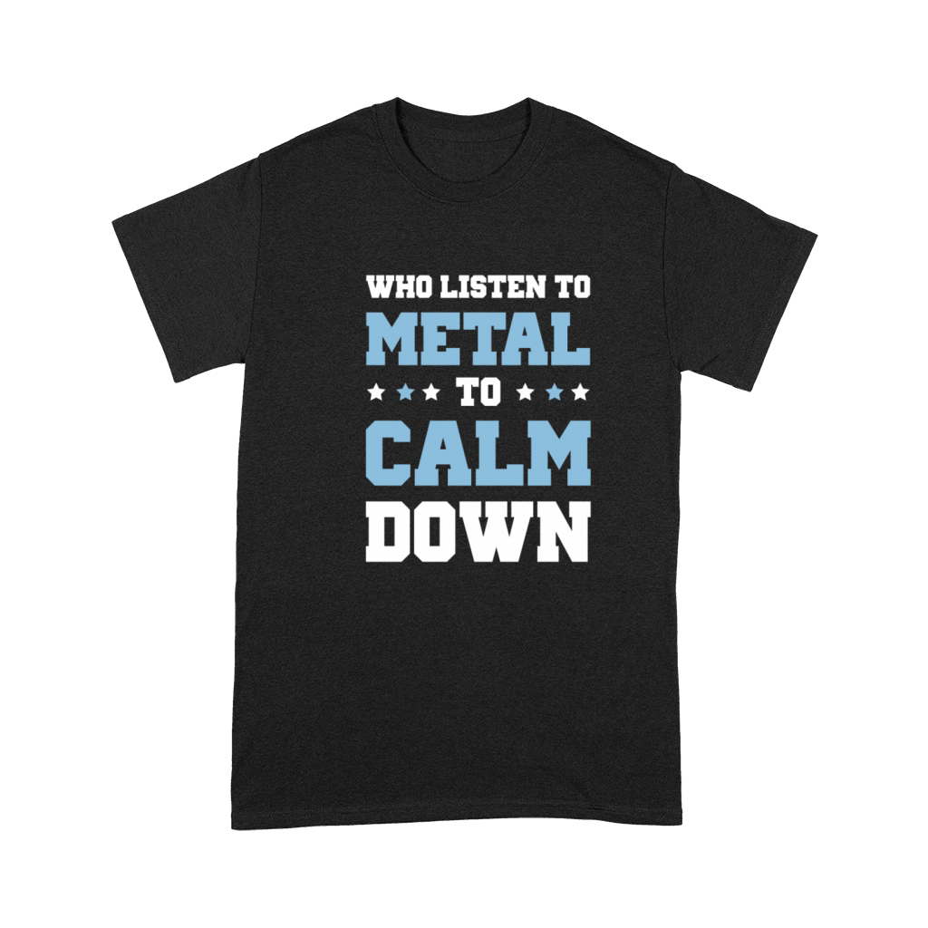 metal calm down Premium T-shirt