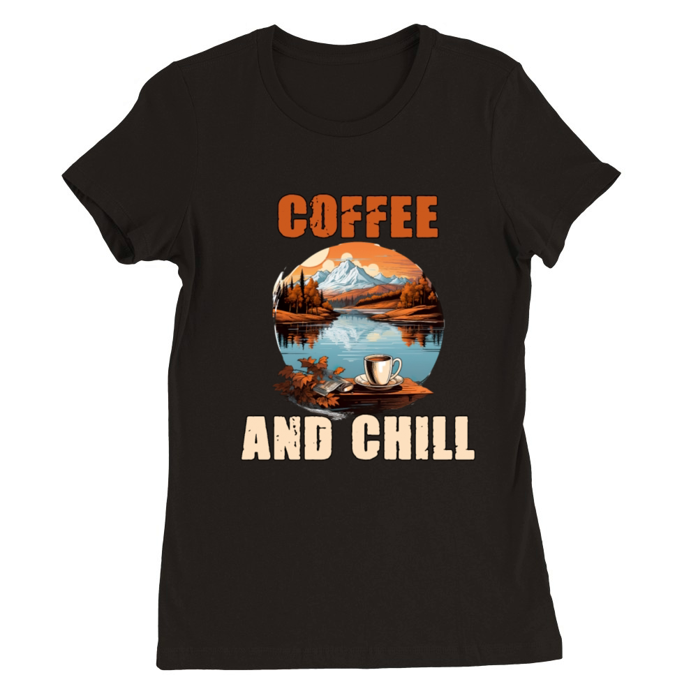 Coffee And Chill Vintage Mountain Nature Scene Premium Womens Crewneck T-shirt