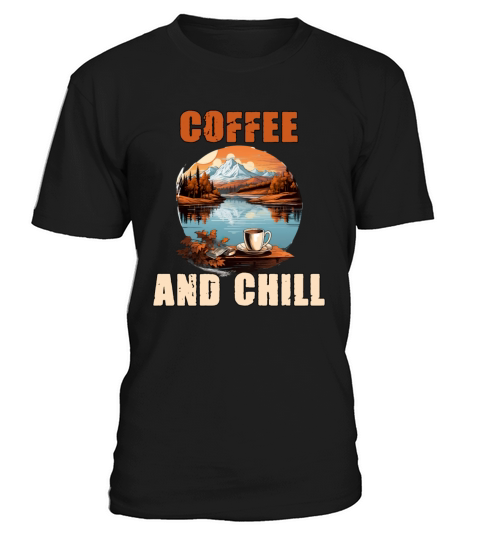 Coffee And Chill Vintage Mountain Nature Scene T-Shirt Unisex