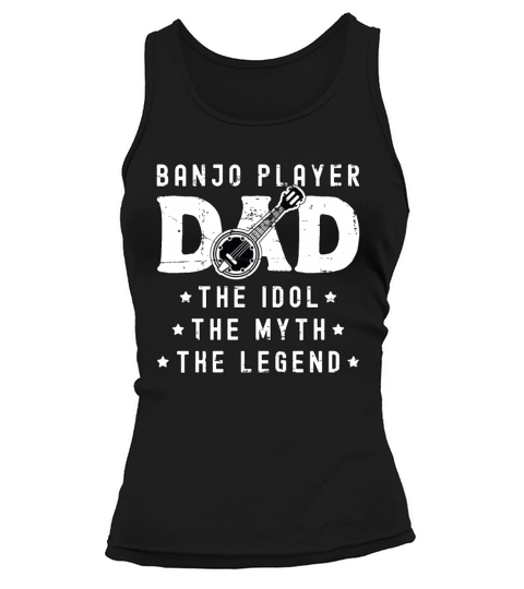 Banjo Player Dad The Idol The Musical Instrument Tank top Woman