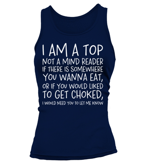 I Am A Top Not A Mind Reader If There Is Somewhere Tank top Woman